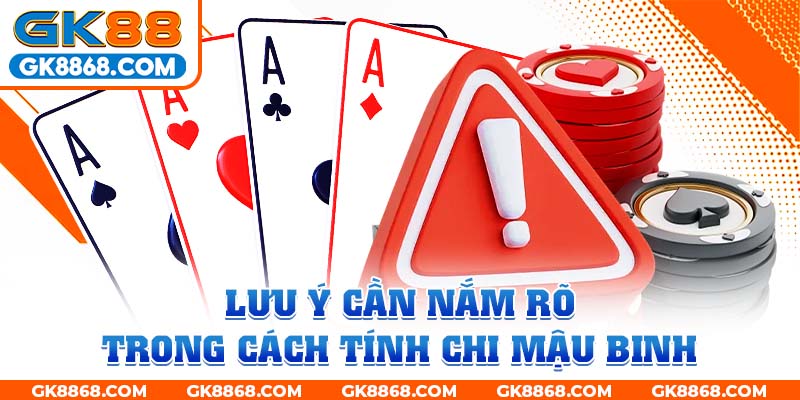 Lưu ý cần nắm rõ trong cách tính chi mậu binh