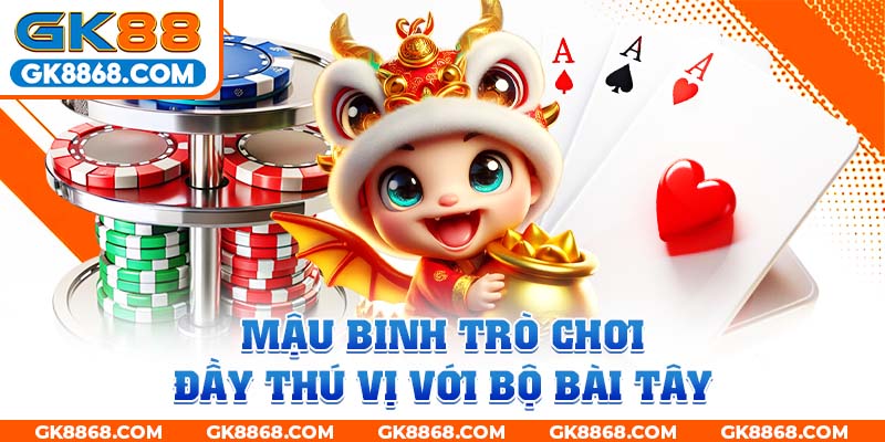 Mậu binh trò chơi đầy thú vị với bộ bài tây